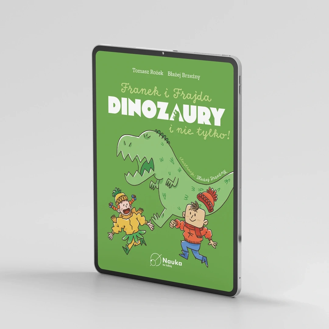 Franek i Frajda. DINOZAURY i nie tylko | e-book pdf | Tomasz Rożek, Błażej Brzeźny