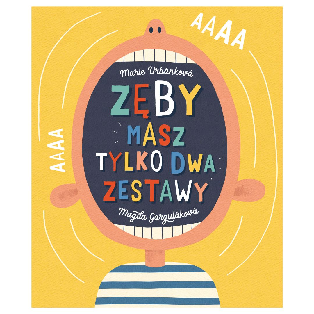 Zęby. Masz tylko dwa zestawy | książka | Magda Garguláková, Marie Urbánková