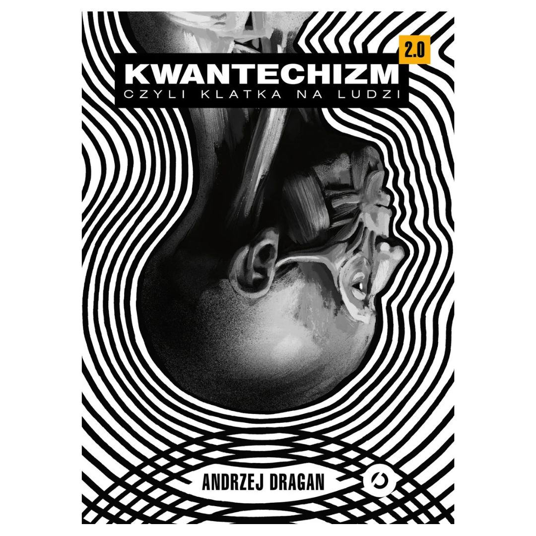 Kwantechizm 2.0, czyli klatka na ludzi | książka | Andrzej Dragan