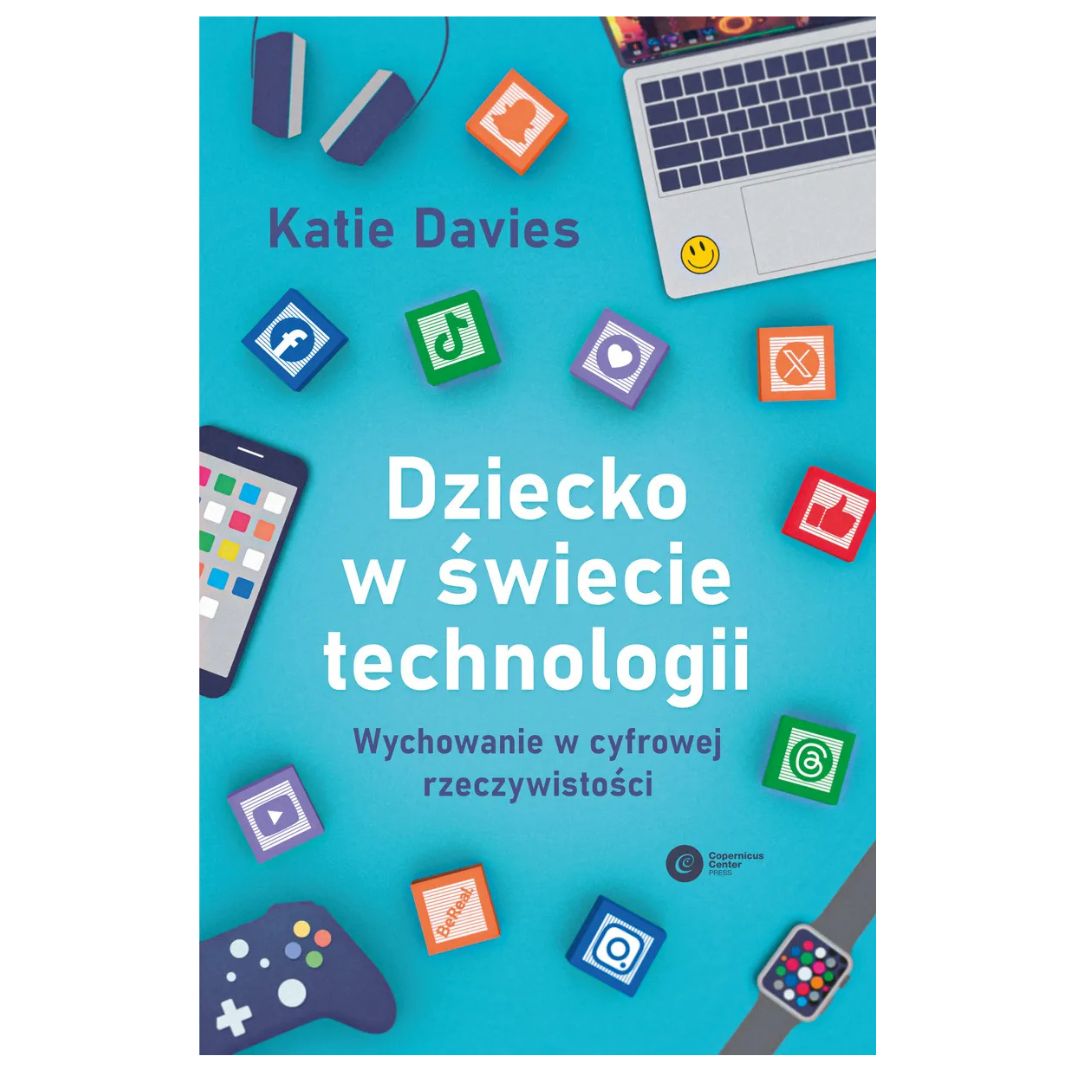 Dziecko w świecie technologii | książka | Katie Davies