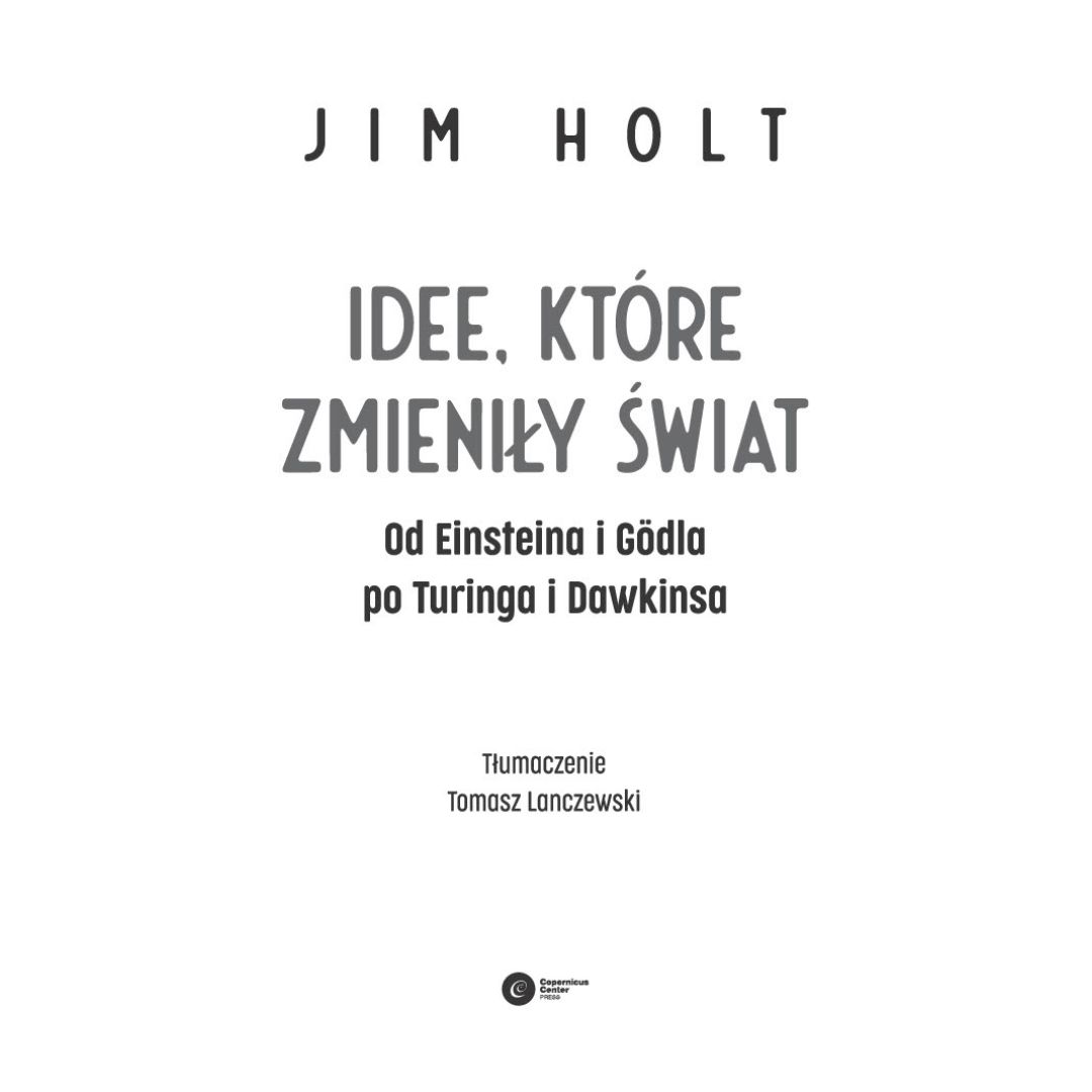 Idee, które zmieniły świat | książka | Jim Holt
