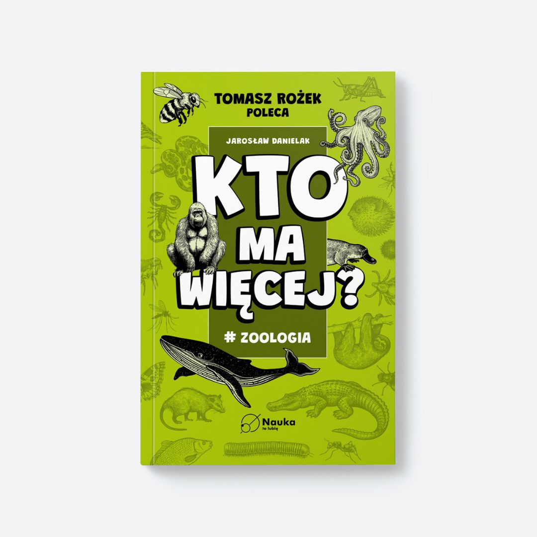 Kto ma więcej? #zoologia | książeczka | Jarosław Danielak
