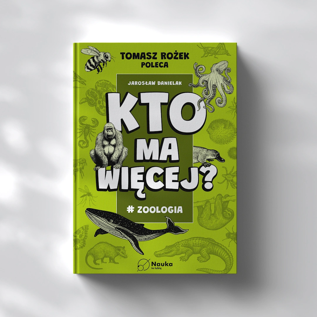 Kto ma więcej? #zoologia | książeczka | Jarosław Danielak